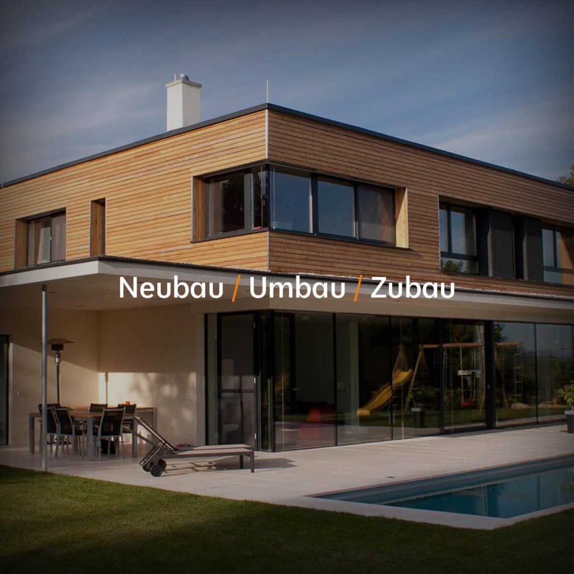 Neubau / Umbau / Zubau